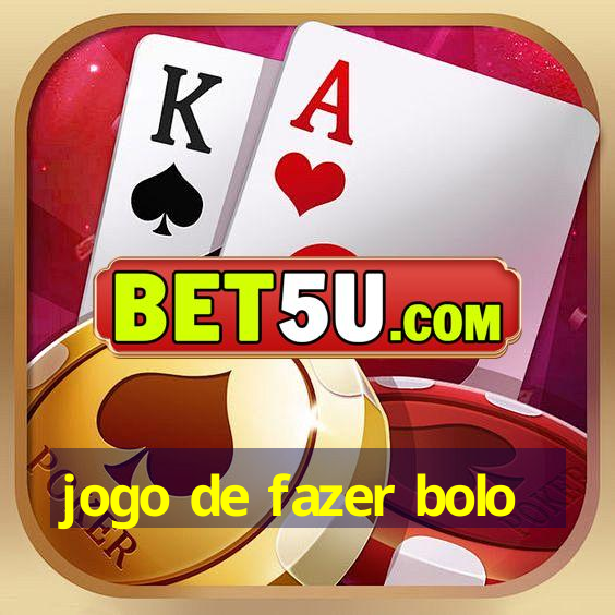 jogo de fazer bolo